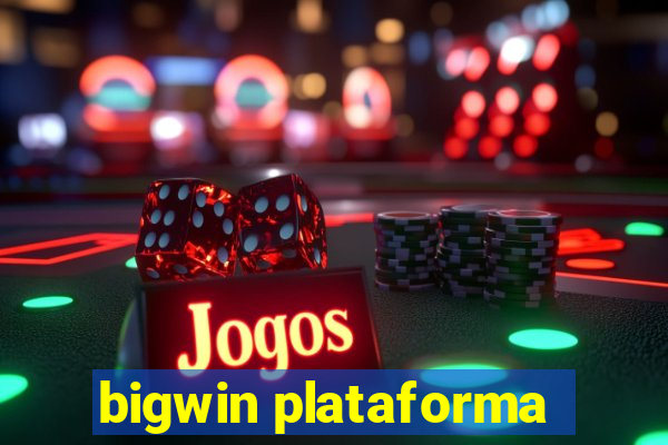 bigwin plataforma